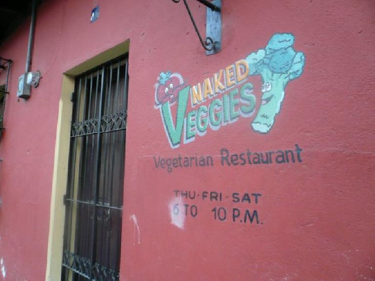 The Naked Veggies Vegetarian Restaurant was right around the corner from my hotel.  Too bad it was closed; I would have loved to have tried it even though I eat meat sometimes.