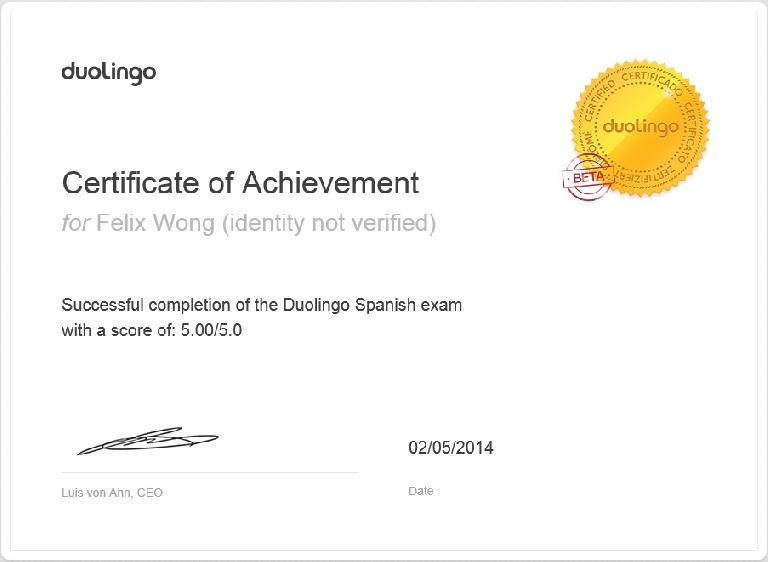 The Duolingo Spanish Certificate I received after taking the certificate test. I took the test after completing the Spanish tree.